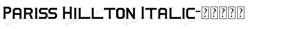 Pariss Hillton Italic字体转换